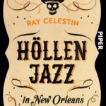»Höllenjazz in New Orleans« von Ray Celestin