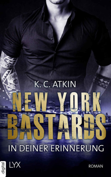 »New York Bastards – In deiner Erinnerung« von K. C. Atkin