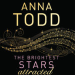 »The Brightest Stars – attracted« von Anna Todd