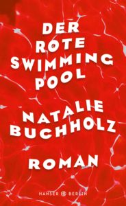 »Der rote Swimmingpool« von Natalie Buchholz
