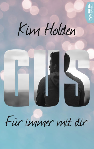 »Gus – Für immer mit dir« von Kim Holden