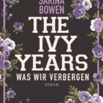 »The Ivy Years – Was wir verbergen« von Sarina Bowen