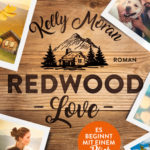 »Redwood Love – Es beginnt mit einem Blick« von Kelly Moran