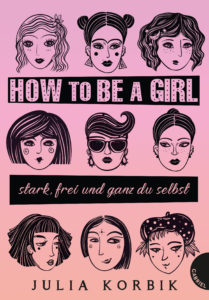 »How to be a girl – stark, frei und ganz du selbst« von Julia Korbik