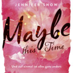 »Maybe this Time« von Jennifer Snow