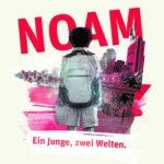 »NOAM – Ein Junge zwei Welten« von Christian Schröder