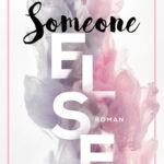 »Someone Else« von Laura Kneidl