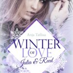 »Winter of Love: Julia & Reed« von Anja Tatlisu