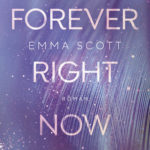 »Forever Right Now« von Emma Scott