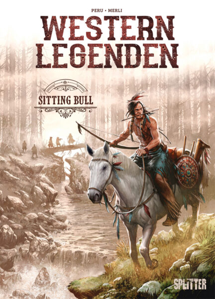 »Western Legenden: Sitting Bull« von Olivier Peru & Luca Merli