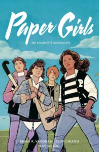 »Paper Girls - Die komplette Geschichte« von Brian K. Vaughan, Cliff Chiang & Matt Wilson