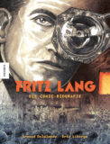 »Fritz Lang: Die Comic-Biografie« von Arnaud Delalande & Éric Liberge